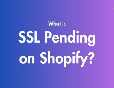 What is SSL Pending on Shopify