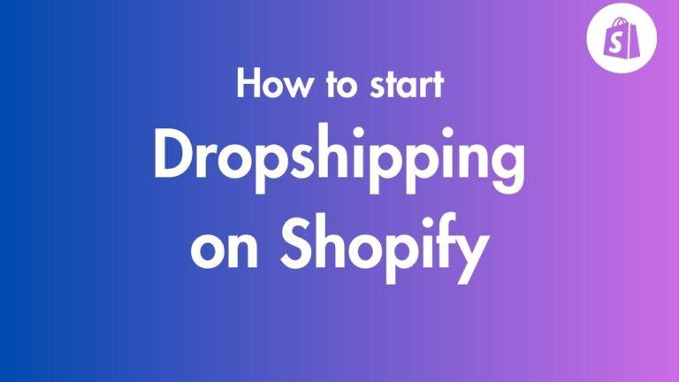 Start Dropshipping on Shopify