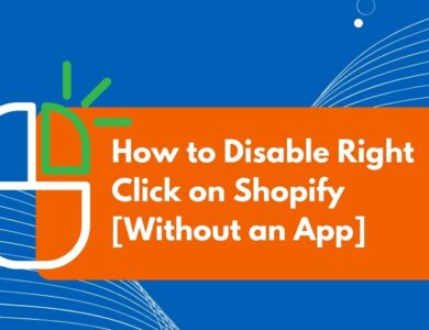 How to Disable Right Click on Shopify [Without an App]