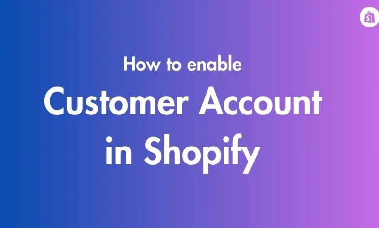How to Enable Customer Accounts on Shopify