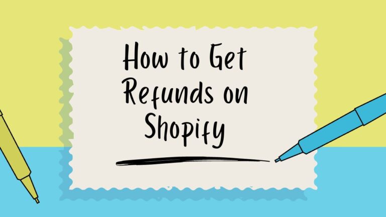 How to Get Refunds from Shopify