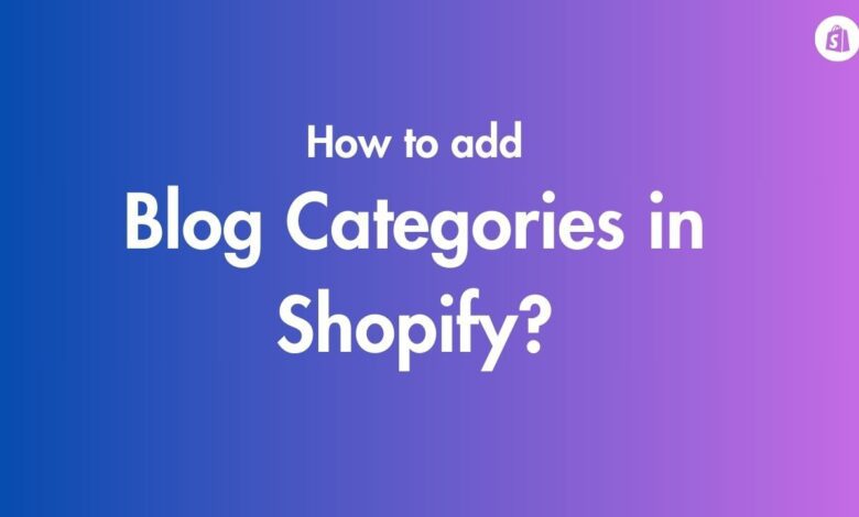 how to edit blog categories in Shopify