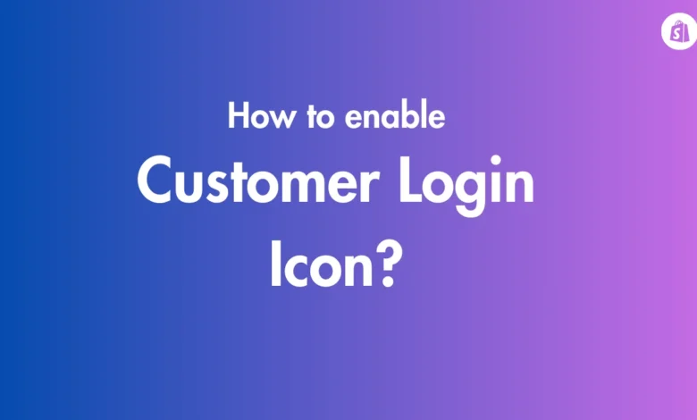 how to enable login icon in shopify
