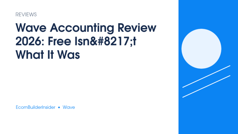 Wave Accounting Review 2026: Free Isn’T What It Was