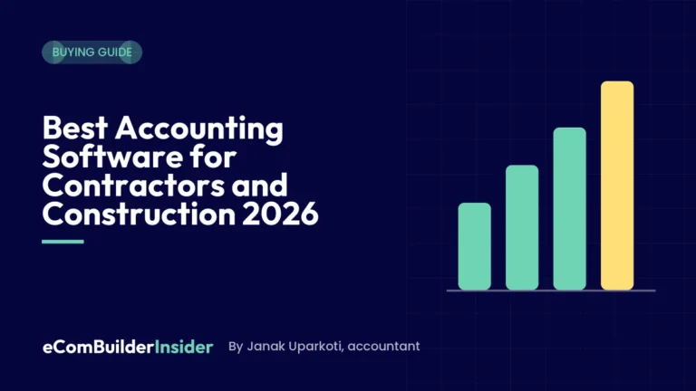 Best Accounting Software For Contractors And Construction 2026: Buying Guide By Ecombuilderinsider