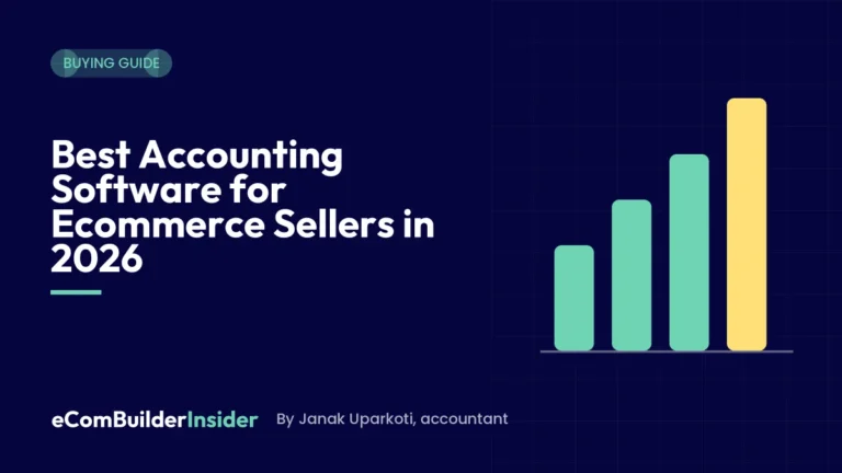 Best Accounting Software For Ecommerce Sellers In 2026: Buying Guide By Ecombuilderinsider