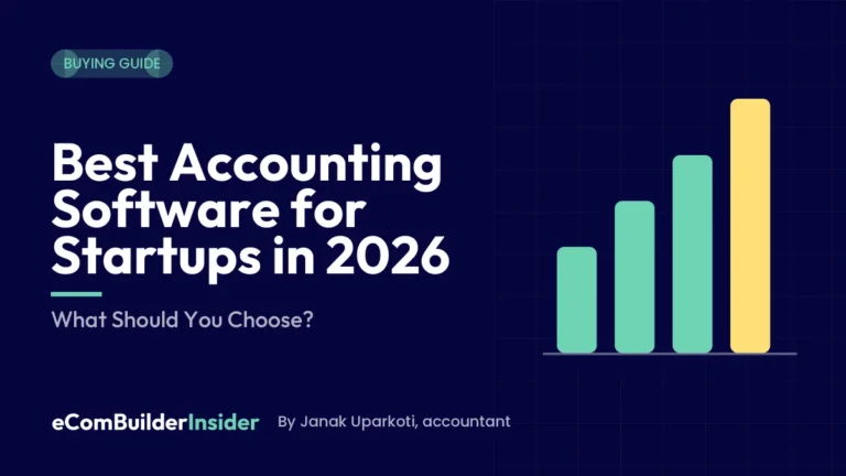 Best Accounting Software For Startups In 2026: Buying Guide By Ecombuilderinsider