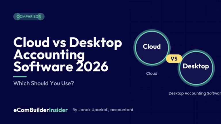 Cloud Vs Desktop Accounting Software 2026: Comparison By Ecombuilderinsider